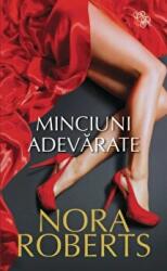 Minciuni adevarate - Nora Roberts (ISBN: 9786063376214)