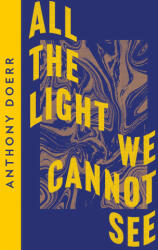 All the Light We Cannot See - Anthony Doerr (ISBN: 9780008485191)