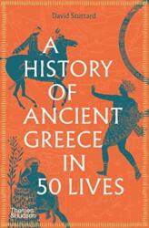 A History of Ancient Greece in 50 Lives (ISBN: 9780500295519)