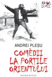 Comedii la portile Orientului - Andrei Plesu (ISBN: 9789735055950)