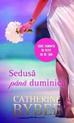 Sedusa pana duminica - Catherine Bybee (ISBN: 9786063375514)