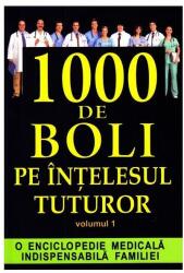 1000 de boli pe înțelesul tuturor vol. 1 (ISBN: 9789737361622)