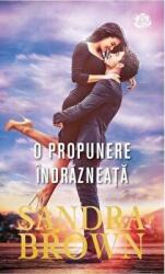 O propunere indrazneata - Sandra Brown (ISBN: 9786063329036)