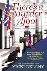 There's a Murder Afoot: A Sherlock Holmes Bookshop Mystery - Vicki Delany (ISBN: 9781643855738)