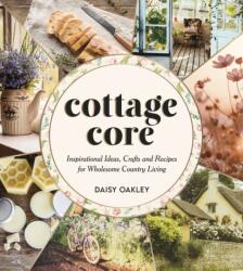 Cottagecore - DAISY OAKLEY (ISBN: 9781787838949)