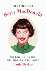 Looking for Betty MacDonald - Paula Becker (ISBN: 9780295746074)