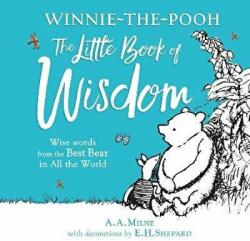 Winnie-the-Pooh's Little Book Of Wisdom - A. A. Milne (ISBN: 9781405297592)