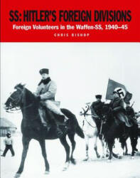 Ss: Hitler's Foreign Divisions - Chris Bishop (ISBN: 9781782742463)