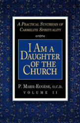 I am a Daughter of the Church - P. Marie Eugene (ISBN: 9780870612244)