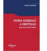 Teoria generala a dreptului. Suport pentru orele de seminar - Veronica Rebreanu (ISBN: 9786062714468)