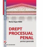Drept procesual penal. Partea generala - Marius Eugen Radu (ISBN: 9786062801090)