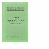 Nuvele si schite - Gala Galaction (ISBN: 9789736249280)