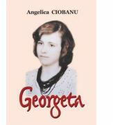 Georgeta - Angelica Ciobanu (ISBN: 9786061511938)