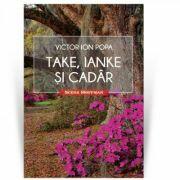 Take, Ianke si Cadar - Victor Ion Popa (ISBN: 9786064600073)