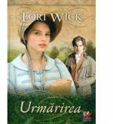 Urmarirea - Lori Wick (ISBN: 9789737908582)