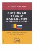 Dictionar tehnic roman-rus / rus-roman de terminologie petroliera - Alexandru Mihai Tosa (ISBN: 9786065838567)