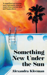 Something New Under the Sun - Alexandra Kleeman (ISBN: 9780008339111)