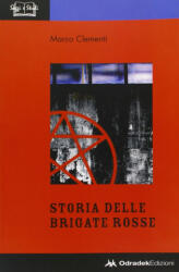 Storia delle Brigate Rosse - Marco Clementi (ISBN: 9788886973861)