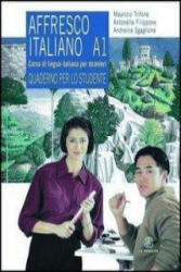 Affresco Italiano A1 Zeszyt cwiczen - Trifone Maurizio, Antonella Filippone, Andreina Sgaglione (ISBN: 9788800800082)