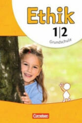 Ethik - Grundschule - Neubearbeitung - 1. /2. Schuljahr - Udo Balasch, Barbara Brünning (ISBN: 9783060830169)