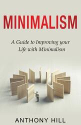 Minimalism: A guide to improving your life with minimalism (ISBN: 9781761037269)