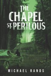 The Chapel St. Perilous (ISBN: 9781737752516)