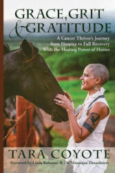 Grace, Grit and Gratitude - Linda Kohanov, Véronique Desaulniers (ISBN: 9781737247432)