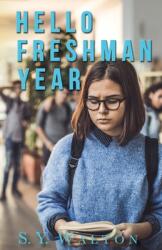 Hello Freshman Year; A New Beginning (ISBN: 9781735802701)
