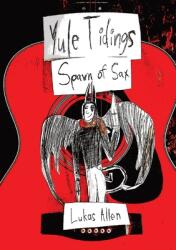 Spawn of Sax: Yule Tidings (ISBN: 9781735707853)