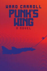 Punk's Wing (ISBN: 9781682477854)