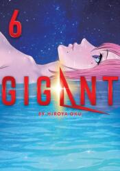 GIGANT Vol. 6 - Hiroya Oku (ISBN: 9781648273483)
