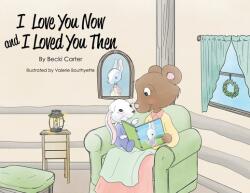 I Love You Now and I Loved You Then (ISBN: 9781638600022)