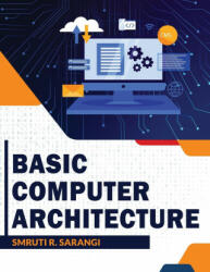 Basic Computer Architecture (ISBN: 9781636403038)