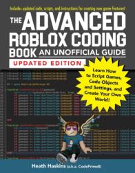 Advanced Roblox Coding Book: An Unofficial Guide, Updated Edition - Haskins, Heath (ISBN: 9781507217887)