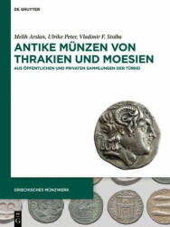 Antike Münzen von Thrakien und Moesien . - Ulrike Peter, Vladimir F. Stolba (ISBN: 9783110755589)