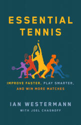 Essential Tennis - Ian Westermann, Joel Chasnoff (ISBN: 9781250765239)