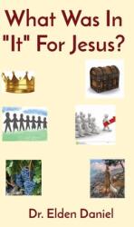 What Was In It For Jesus? (ISBN: 9781087965765)