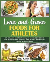 Lean and Green Foods for Athletes Dr. McAdams Sport Diet Plan (ISBN: 9781006663345)