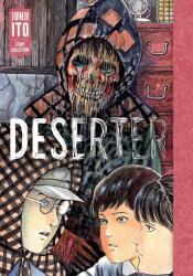 Deserter: Junji Ito Story Collection - Junji Ito (2022)