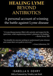 Healing Lyme Beyond Antibiotics - Timothy Lee Scott (2019)