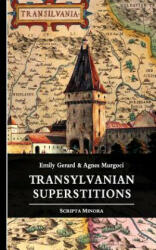 Transylvanian Superstitions - Agnes Murgoci, Emily Gerard (2013)