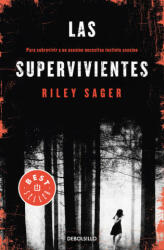 LAS SUPERVIVIENTES - RILEY SAGER (2019)
