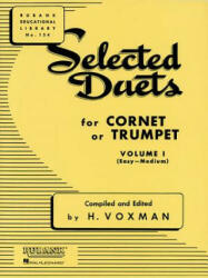 SELECTED DUETS FOR TRUMPET VOL 1 - H. Voxman (ISBN: 9781423445357)