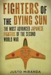Fighters of the Dying Sun - JUSTO MIRANDA (ISBN: 9781781558119)