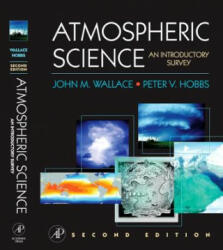 Atmospheric Science - John M. Wallace, Peter V. Hobbs (ISBN: 9780127329512)
