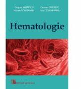 Hematologie - Grigore Mihaescu, Carmen Chifiriuc, Marian Constantin, Ilda Czobor Barbu (ISBN: 9789733908913)