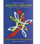 Medicina tibetana, partea 1. Arta de redobandi sanatatea si tineretea - Evghenia Cozma (ISBN: 9786069345900)
