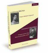 Despre inlantuiri in general. Panegiric pentru Filip. Educarea principelui crestin - Giordano Bruno (ISBN: 9786068680231)