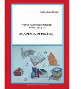 Teste de istorie pentru admiterea la Academia de Politie - Paula Maria Darau (ISBN: 9786065840577)