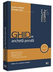 Ghid De Ancheta Penala. Editia a IV-a, revazuta si adaugita - Dumitru Cheaga, Gheorghe Sava (ISBN: 9786063903069)